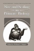 Size and Scaling in Primate Biology 0306415607 Book Cover