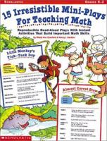 15 Irresistible Mini-Plays for Teaching Math (Grades K-2) 0439043867 Book Cover