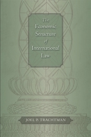 The Economic Structure of International Law 0674030982 Book Cover