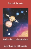 Laberinto Galáctico: Aventura en el Espacio B0BW2ZM1VJ Book Cover