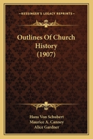 Outlines of Church History 1164046403 Book Cover