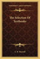 The Selection of Textbooks 1432692704 Book Cover
