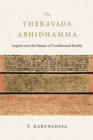 The Theravada Abhidhamma: Inquiry into the Nature of Conditioned Reality 9552404193 Book Cover