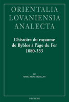 L'Histoire Du Royaume de Byblos a l'Age Du Fer, 1080-333 9042935480 Book Cover