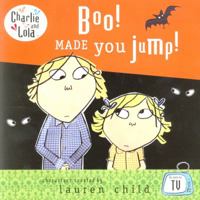 Boo! Made You Jump! (Charlie and Lola)