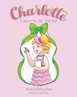 Charlotte Learns to Write 0692119027 Book Cover