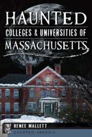 Haunted Colleges & Universities of Massachusetts (Haunted America) 1609498496 Book Cover