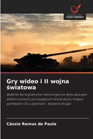 Gry wideo i II wojna swiatowa (Polish Edition) 663050643X Book Cover
