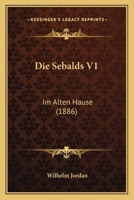 Die Sebalds V1: Im Alten Hause (1886) 1168438683 Book Cover