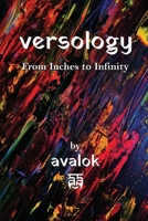 Versology: From Inches to Infinity (avalokology) 9355255519 Book Cover