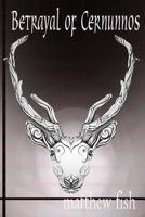 Betrayal of Cernunnos 1522738142 Book Cover