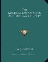 The Mystical Law Of Seven And The Law Of Unity 1163013137 Book Cover