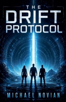 The Drift Protocol (The Drift Protocol Trilogy) B0H77PXPRW Book Cover