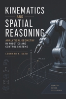Kinematics and Spatial Reasoning: Analytical Geometry in Robotics and Control Systems B0HBNVTV8M Book Cover