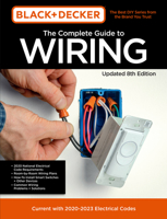 Black  Decker The Complete Photo Guide to Wiring 8th Edition: Current with 2021-2024 Electrical Codes 0760371512 Book Cover