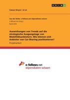 Auswirkungen von Trends auf die strategische Ausgangslage von Mobilitätsanbietern. Wie können sich Anbieter von Car-Sharing positionieren? 3668387753 Book Cover