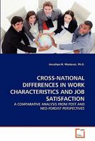 Cross-National Differences in Work Characteristics and Job Satisfaction: A Comparative Analysis from Post and Neo-Fordist Perspectives 3639305124 Book Cover