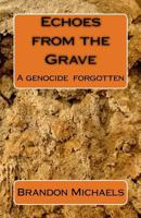 Echoes from the Grave 1453719962 Book Cover