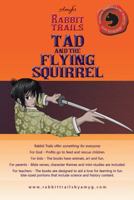 Rabbit Trails: Tad and the Flying Squirrel / Lyn and the Monk Seal 1512753548 Book Cover
