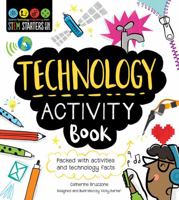 STEM Starters for Kids Technology Activity Book: Packed with Activities and Technology Facts 1631581953 Book Cover