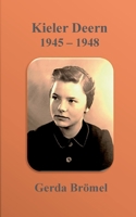 Kieler Deern 1945 - 1948 (German Edition) 3757881656 Book Cover