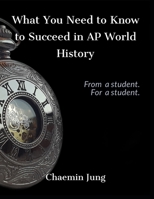 What You Need to Know to Succeed in AP World History 1087272548 Book Cover