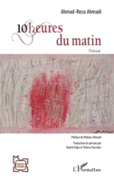 10 heures du matin: Poésie (L'Iran En Transition) (French Edition) 2336476614 Book Cover