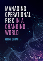 Managing Operational Risk in a Changing World 1394421613 Book Cover