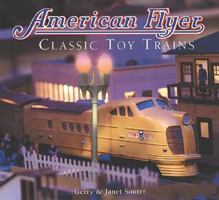 American Flyer: Classic Toy Trains 1402718551 Book Cover