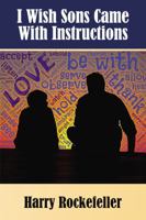 I Wish Sons Came With Instructions 1595558322 Book Cover