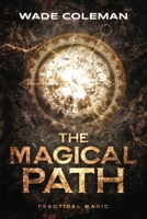 THE MAGICAL PATH: Practical Magic 1737587122 Book Cover