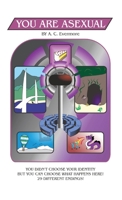 You Are Asexual 1087915759 Book Cover
