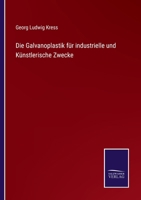 Die Galvanoplastik Fur Industrielle Und Kunstlerische Zwecke 3741150061 Book Cover