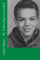 A Bowling Green Boy 1533020132 Book Cover