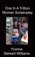 One In A Trillion Women Screenplay 1783827505 Book Cover