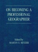 On Becoming A Professional Geographer 1930665172 Book Cover