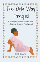 The Only Way Prequel B0CPV4VYWH Book Cover