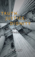 Truth, Justice, Dignity: Prose Plaintiff 1728323002 Book Cover