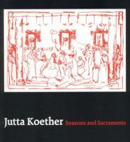 Jutta Koether - Seasons and Sacraments 0955876982 Book Cover