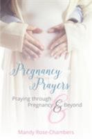 Pregnancy Prayers: Praying Through Pregnancy and Beyond 0995495904 Book Cover