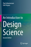 An Introduction to Design Science 3030781348 Book Cover