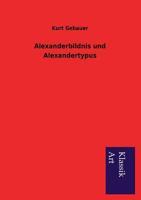 Alexanderbildnis Und Alexandertypus 3954912082 Book Cover