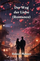 Der Weg der Liebe (Romance) (German Edition) 9856175054 Book Cover