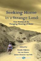 Seeking Home in a Strange Land: True Stories of the Changing Meaning of Home 153356261X Book Cover