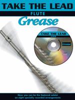 TAKE THE LEAD: GREASE (FLUTE) +CD 1843281503 Book Cover