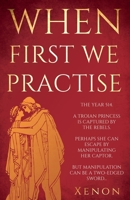 When First We Practise 1800461763 Book Cover