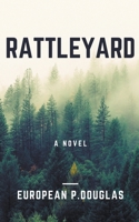 Rattleyard 1393165648 Book Cover