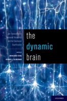 Dynamic Brain: An Exploration of Neuronal Variability and Its Functional Significance 0195393791 Book Cover