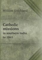 Catholic Missions in Southern India to 1865 3742807781 Book Cover