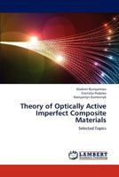 Theory of Optically Active Imperfect Composite Materials 3659310557 Book Cover